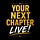 Your Next Chapter LIVE!