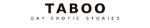 Taboo Gay Erotic Stories