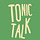 Tonic Talk Newsletter