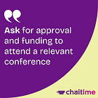 Day 8: Ask for approval and funding to attend a relevant conference