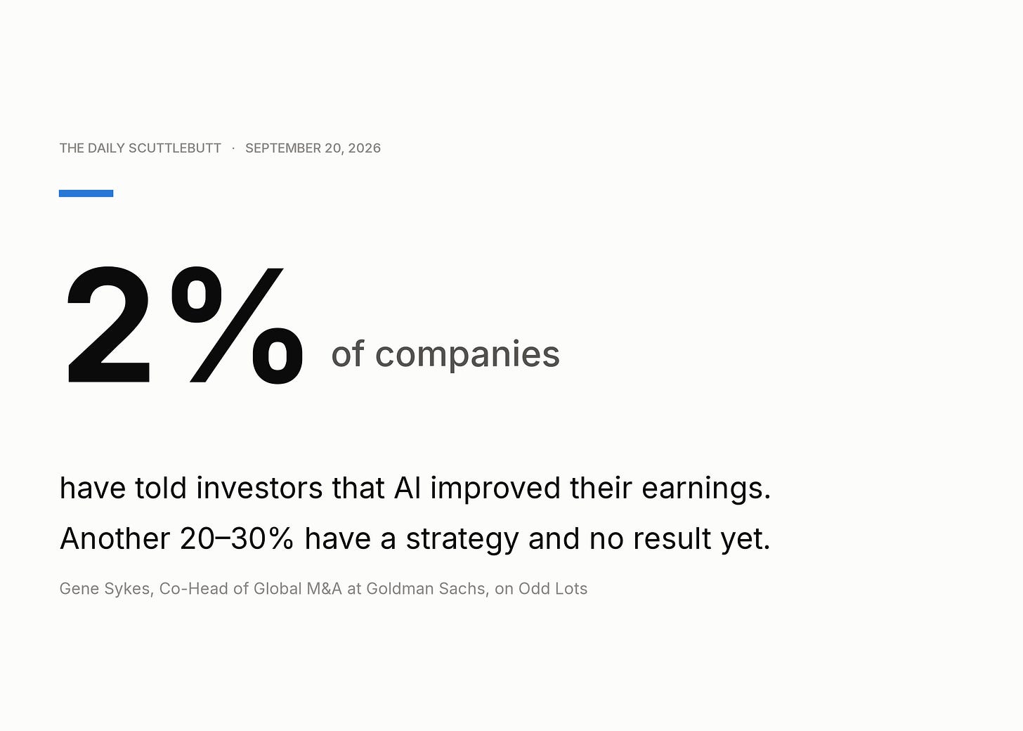 2% of companies have told investors that AI improved their earnings — Gene Sykes, Goldman Sachs, on Odd Lots 2% of companies have told investors that AI improved their earnings — Gene Sykes, Goldman Sachs, on Odd Lots