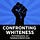 Confronting Whiteness