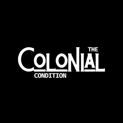 The Colonial Condition
