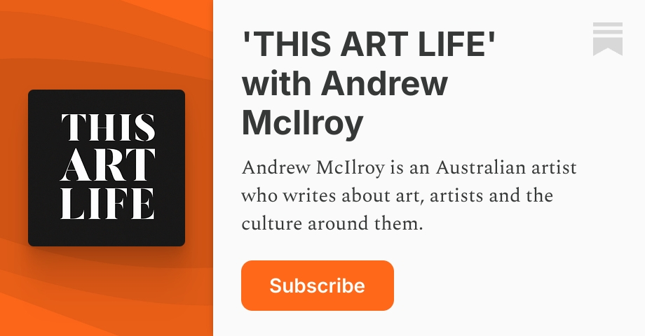 'THIS ART LIFE' with Andrew McIlroy | Substack
