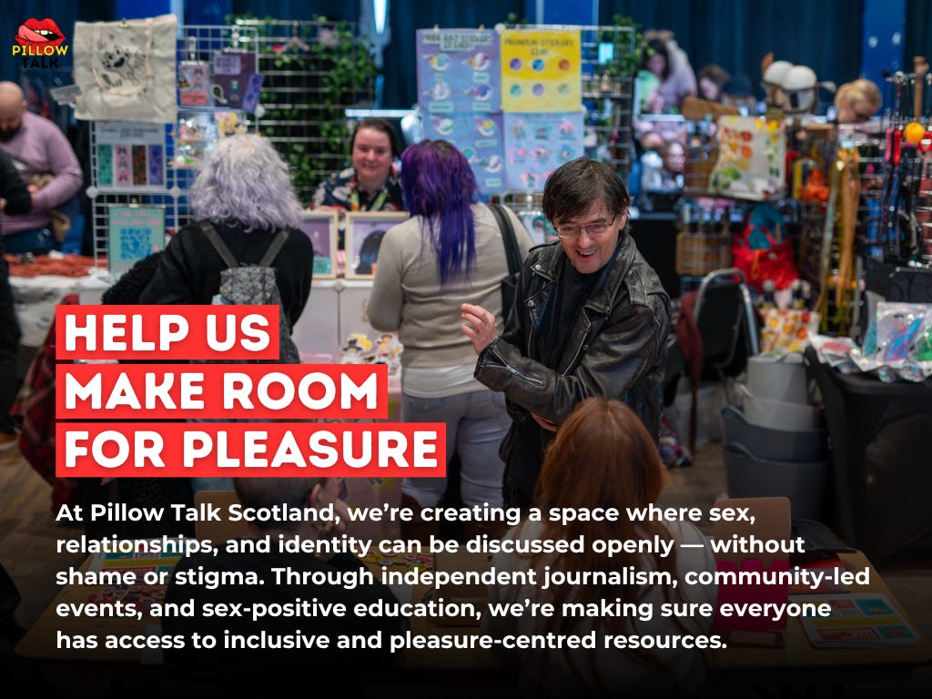 Indoor market scene with colourful stalls and people talking. In the foreground, a man in a black leather jacket gestures animatedly while speaking to a seated person. Large bold white text on red blocks reads: ‘Help us make room for pleasure.’ Below, smaller white text explains that Pillow Talk Scotland creates inclusive spaces for open discussions about relationships, identity, and wellbeing through journalism, events, and education. Pillow Talk Scotland lips logo in top left corner.