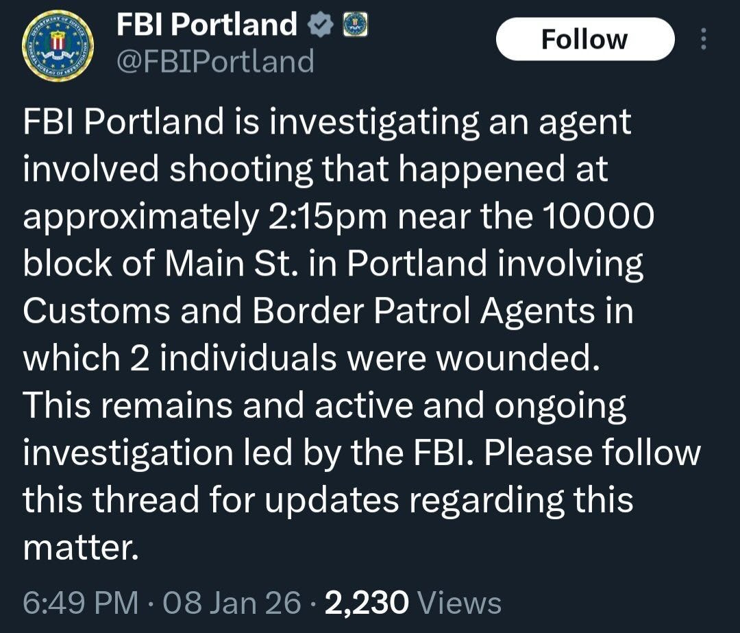 May be a Twitter screenshot of text that says 'FBI Portland @FBIPortland Follow FBI Portland is investigating an agent involved shooting that happened at approximately 2:15pm near the 10000 block of Main St. in Portland involving Customs and Border Patrol Agents in which 2 individuals were wounded. This remains and active and ongoing investigation led by the FBI. Please follow this thread for updates regarding this matter. 6:49 08 2,230 Views'
