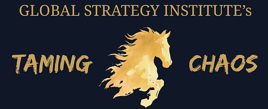 The Global Strategy Institute's Taming Chaos Substack