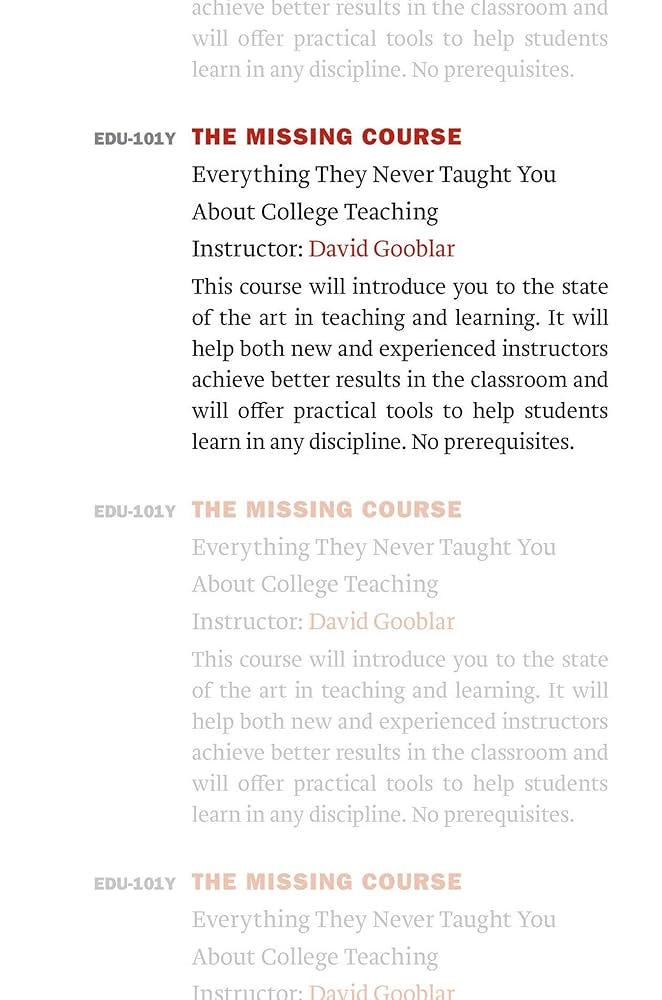 The Missing Course: Everything They Never Taught You about College Teaching  (English Edition) eBook : Gooblar, David: Amazon.fr: Boutique Kindle