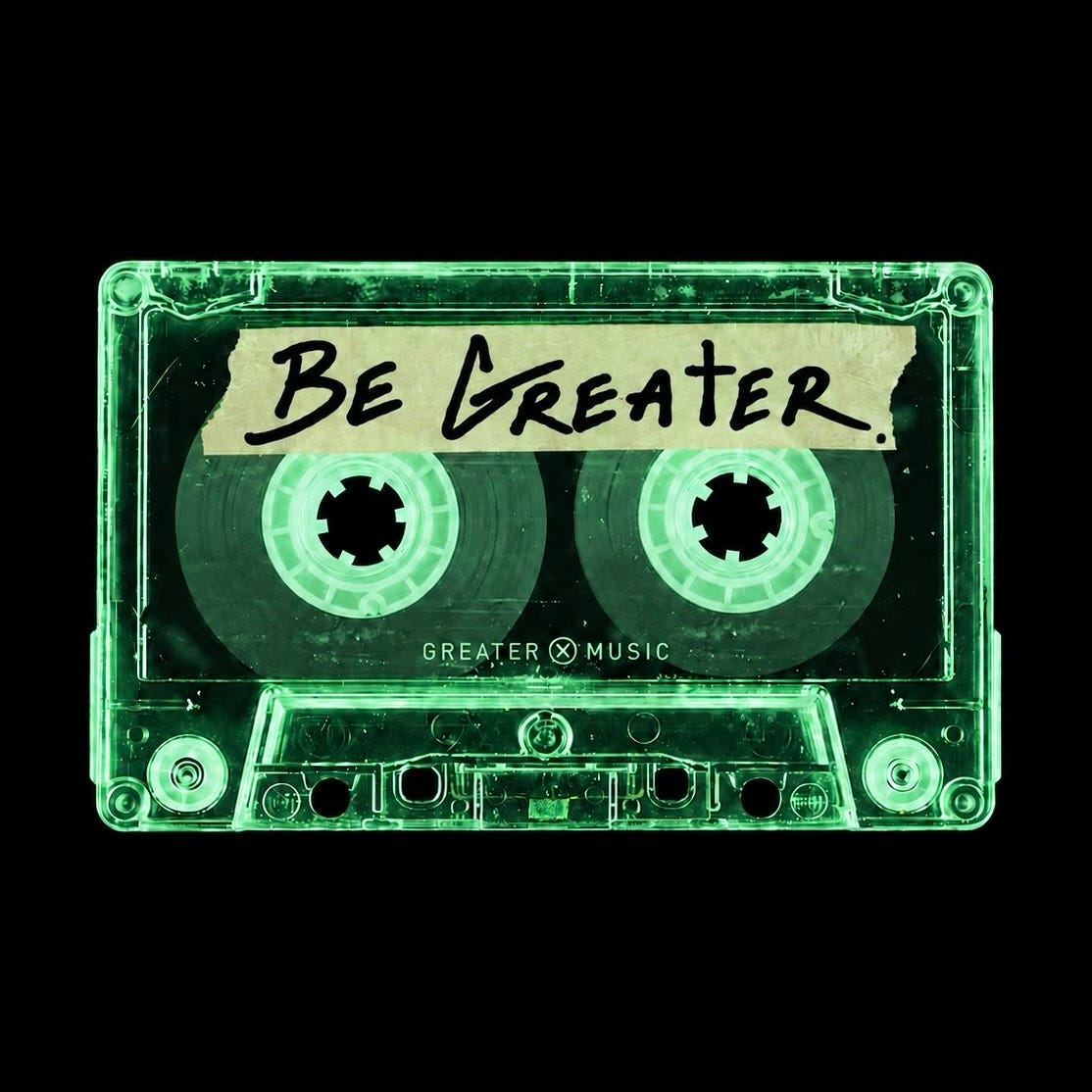 Be Greater. MIXTAPE