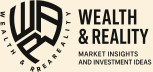 Wealth & Reality Newsletter
