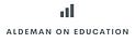 Aldeman On Education 