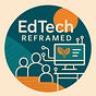 EdTech Reframed's avatar