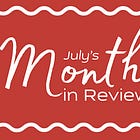 Best (And Worst) of July