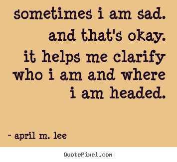 sometimes sad 4