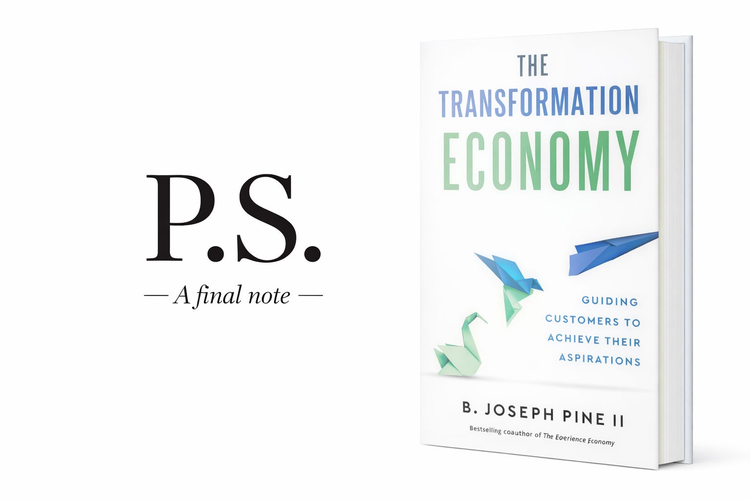 The Postscript to the Book - by Joe Pine