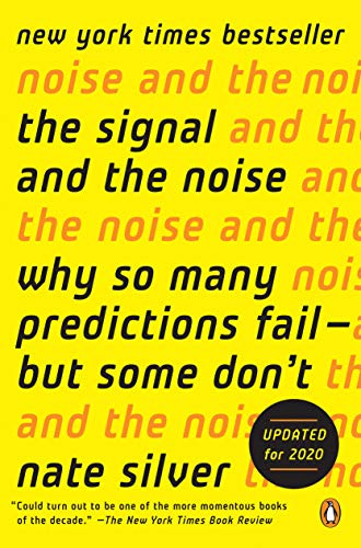 The Signal and the Noise: Why So Many Predictions Fail-but Some Don't 1,  Silver, Nate - Amazon.com