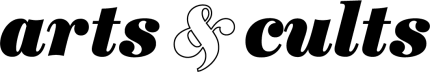 Arts & Cults