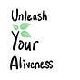 Unleash Your Aliveness