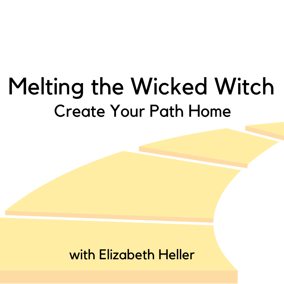 Melting the Wicked Witch with Elizabeth Heller