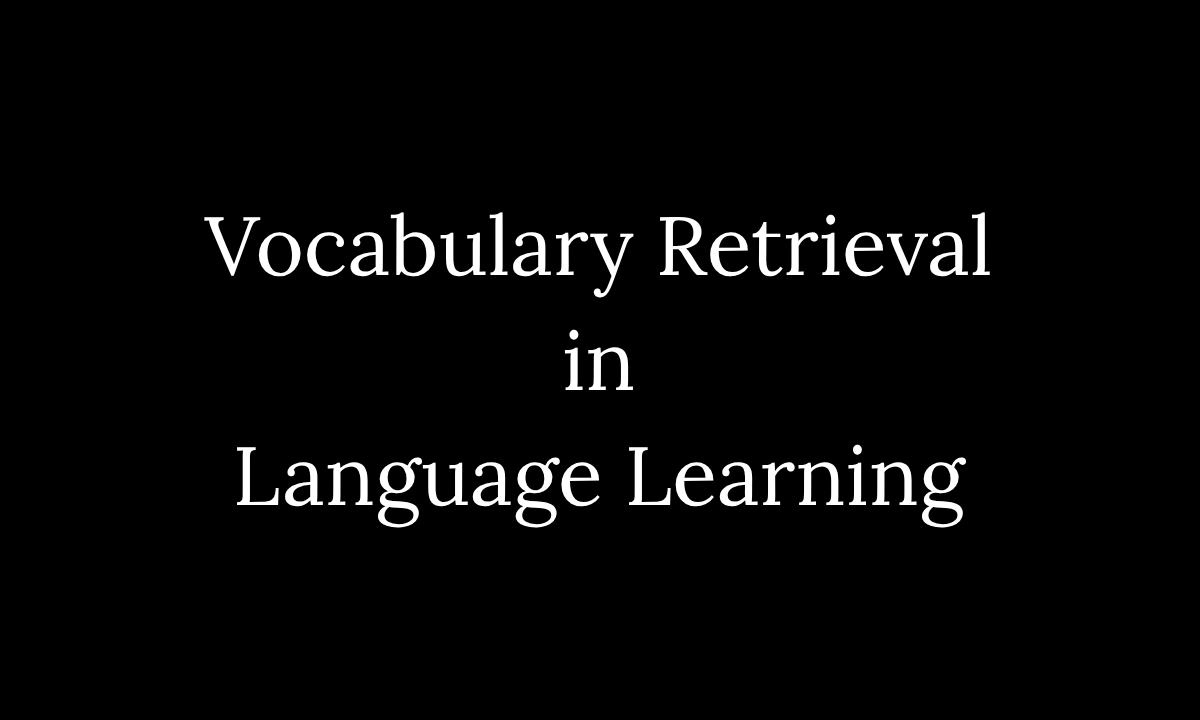 Vocabulary retrieval in language learning explained with passive and active vocabulary, why known words disappear during conversation, and practical speaking strategies based on how language learning really works by My Language Classes.