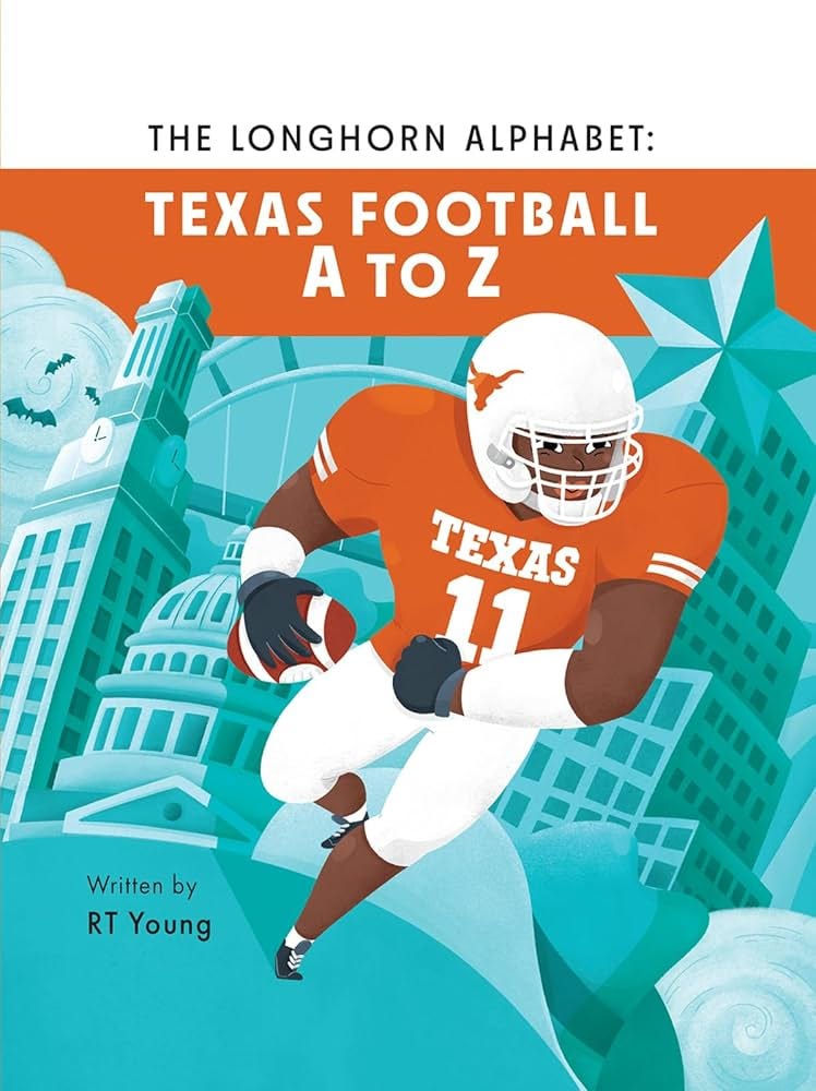 The Longhorn Alphabet: Texas Football A to Z: Young, RT: 9798218489861:  Amazon.com: Books