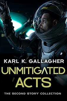 Unmitigated Acts (Short Story Collections)