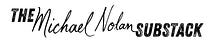 The Michael Nolan Substack
