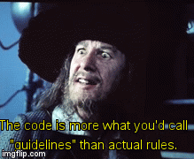 More what you'd call "guidelines" than actual rules - Imgflip More what you'd call "guidelines" than actual rules - Imgflip