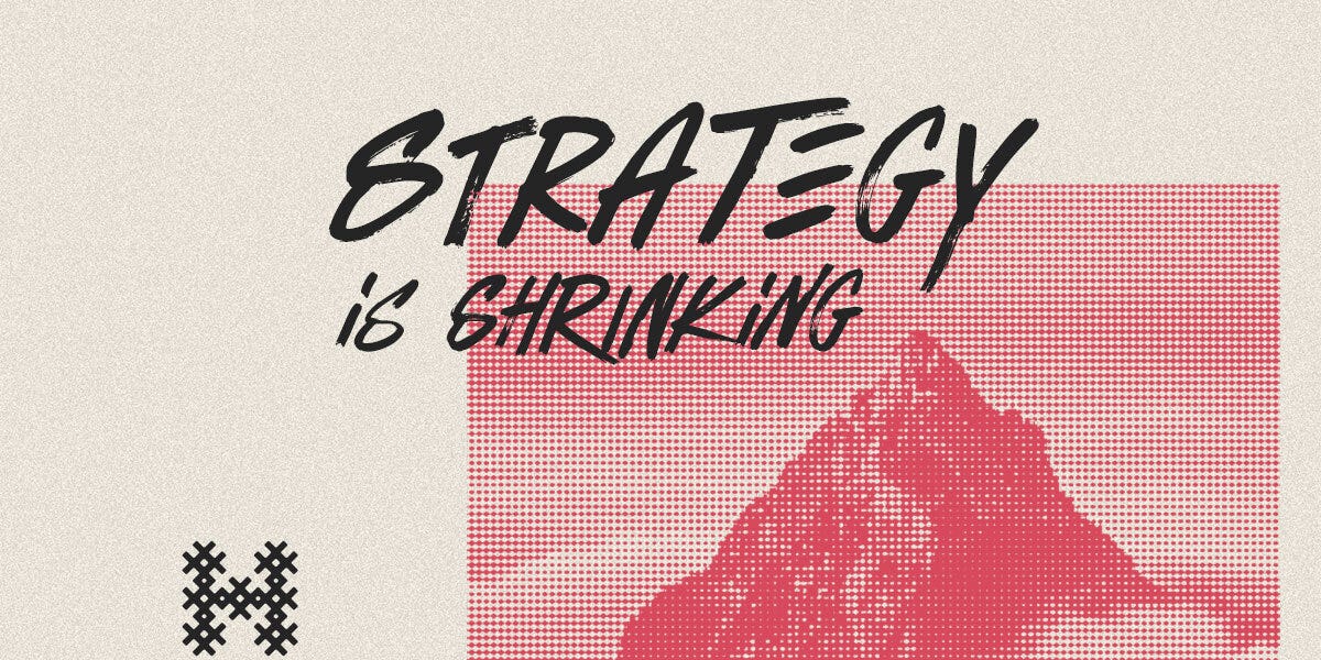 Thumbnail of Strategy is shrinking — and how to fight back
