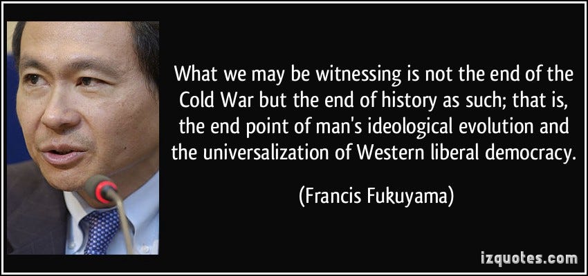 The End of History, Literally. In 1989, Francis Fukuyama asked: “if we… |  by Todd Burst | Medium