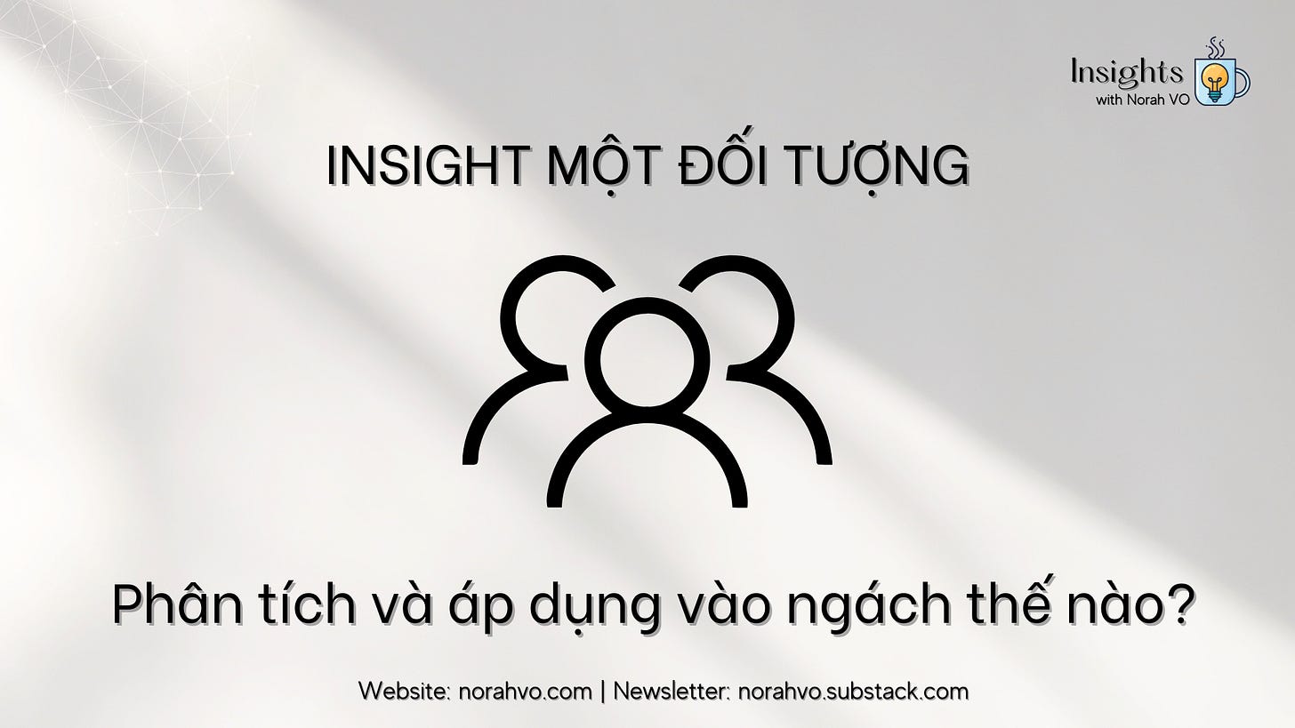 phân tích Insight khách hàng bắt đầu từ đâu