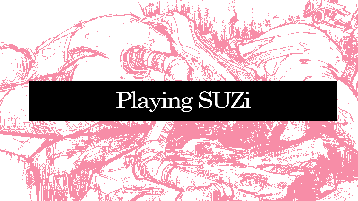 Title card reading "Playing SUZi"