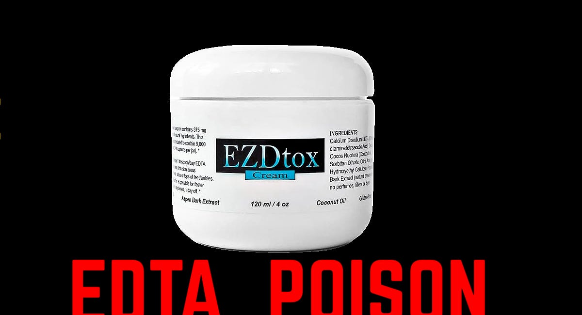 EDTA POISON: The 3 Ingredients Used to Make Our Beloved Heavy Metal & Nanobot "Detox"