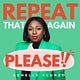 Repeat That Again Please with Genelle Aldred
