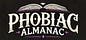 The Phobiac Almanac