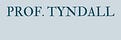 Prof. Tyndall
