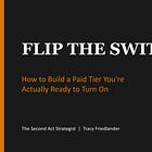 Flip The Switch: How to Build a Paid Tier You're Actually Ready to Turn On