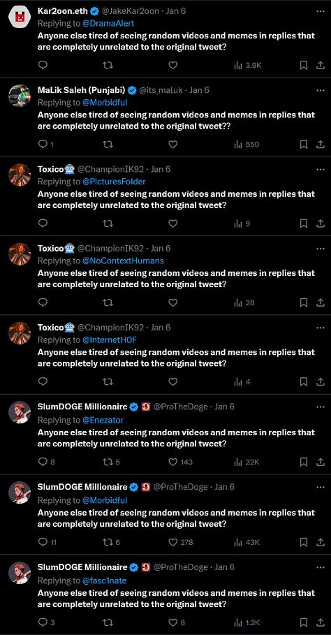 Screenshots of Twitter users repeatedly saying "Anyone else tired of seeing random videos and memes in replies that are completed unrelated to the original tweet?"