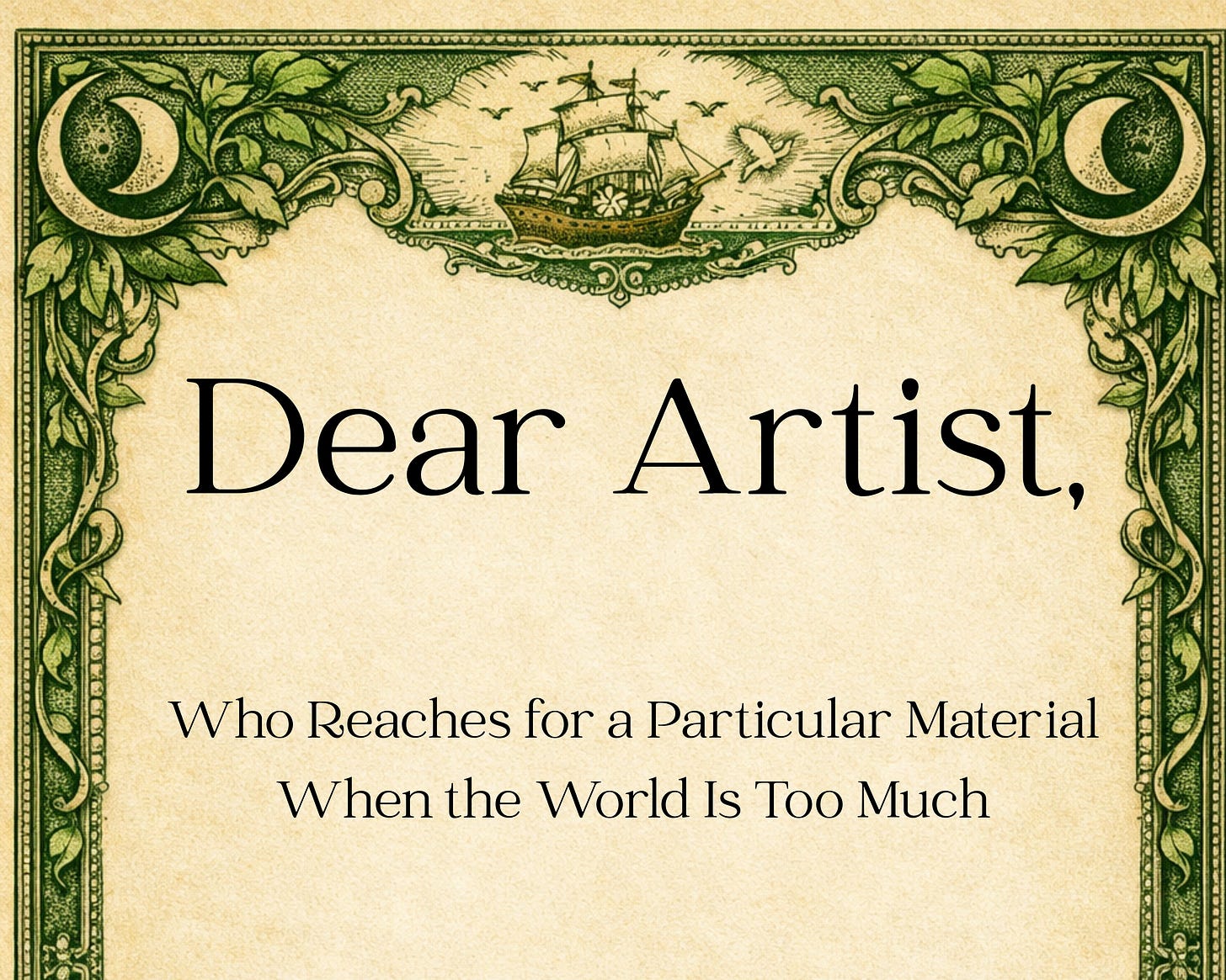 Dear Artist Who Reaches for a Particular Material When the World Is Too Much