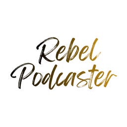Rebel Podcaster