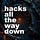 hacks all the way down