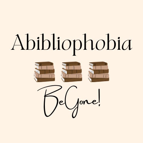 Abibliophobia Be Gone!