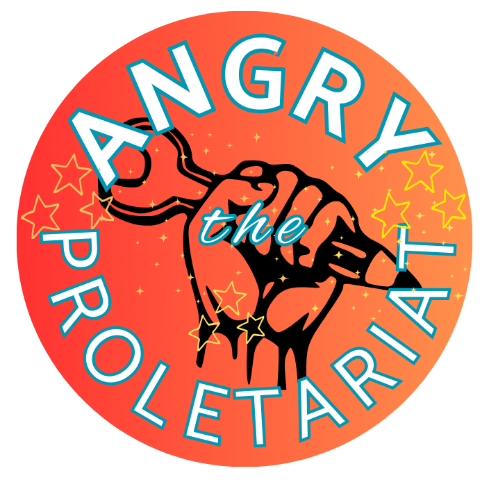 The Angry Proletariat