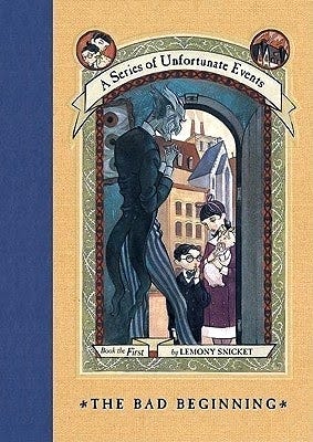 The Bad Beginning (A Series of Unfortunate Events, #1) The Bad Beginning (A Series of Unfortunate Events, #1)