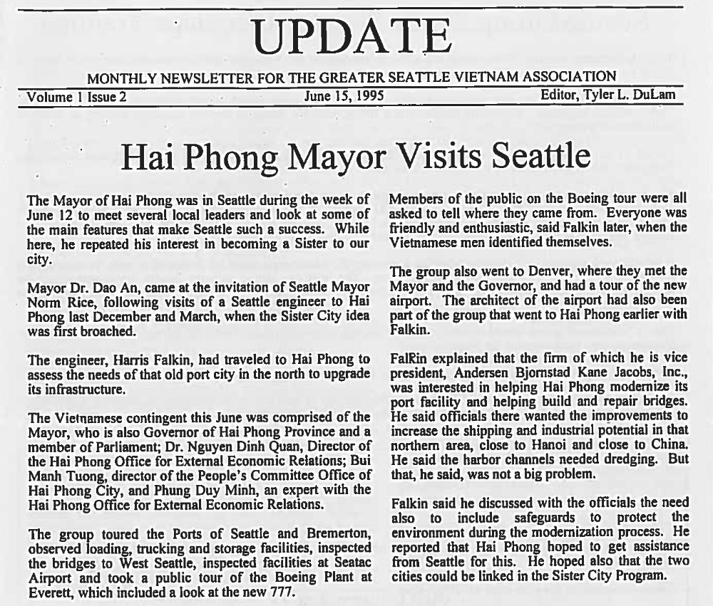 Clipping from the June 15, 1995 version of the Greater Seattle Vietnam Association monthly newsletter which describes a visit from a delegation from Hai Phong to Seattle, WA. Clipping from the June 15, 1995 version of the Greater Seattle Vietnam Association monthly newsletter which describes a visit from a delegation from Hai Phong to Seattle, WA.