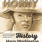 Horny History: Harry Washington