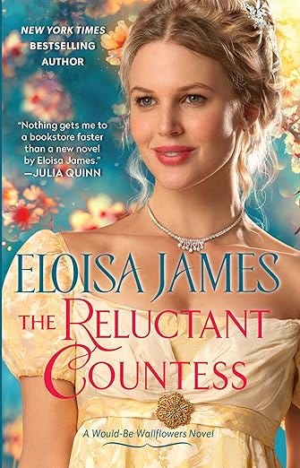 The Reluctant Countess: An Enchanting and Steamy Historical Romance, Indulge in a Scandalous Love Affair (Would-Be Wallflowers Book 2)