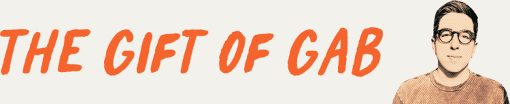 The Gift of Gab