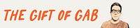 The Gift of Gab