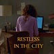Restless in the City
